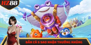 Bắn Cá 5 Sao HZ88 - Săn Cá Đã Tay, Nhận Thưởng Đầy Túi